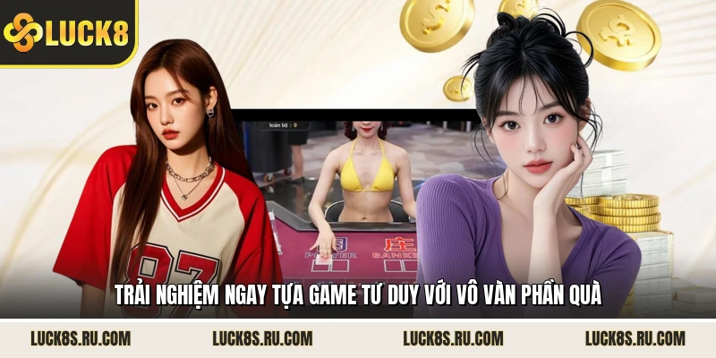 Trải nghiệm ngay tựa game tư duy với vô vàn phần quà 