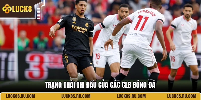 Trạng thái thi đấu của các CLB bóng đá